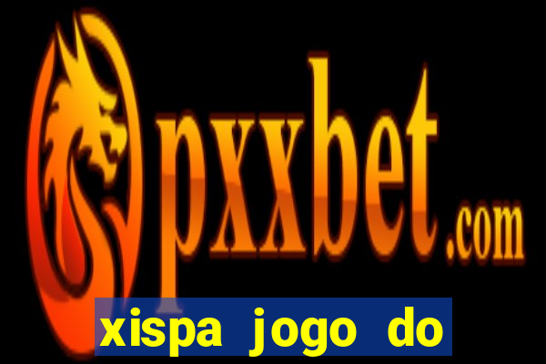 xispa jogo do bicho tabela